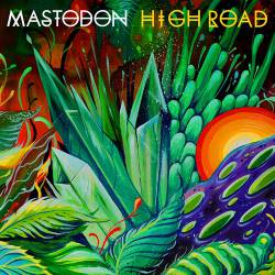 Mastodon : High Road